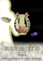 SING TO THE LORD A NEW SONG - COMPENDIUM OF BOOKS 9 - Sing To The Lord A New Song: Book 9