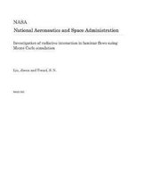 Investigation of Radiative Interaction in Laminar Flows Using Monte Carlo Simulation