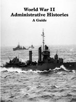 World War II Administrative Histories
