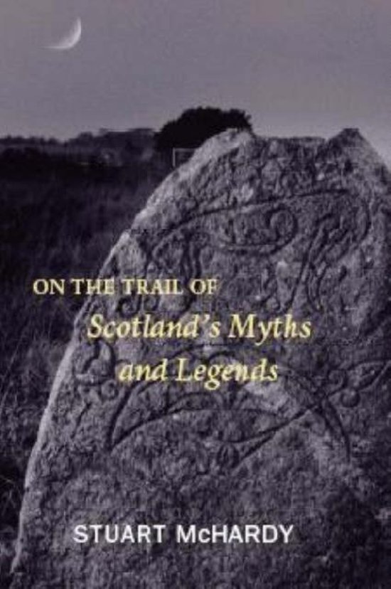 On the Trail of Scotland's Myths and Legends - cover