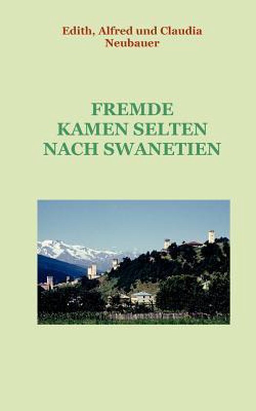 Fremde kamen selten nach Swanetien - cover