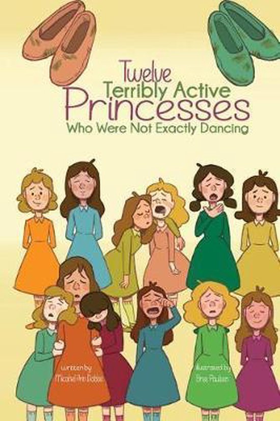 Couverture de livre: Douze princesses épuisées en robes colorées avec le titre et des illustrations de chaussures usées.