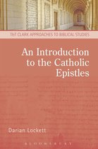 T&T Clark Approaches to Biblical Studies - An Introduction to the Catholic Epistles