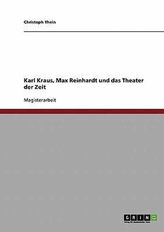 Karl Kraus, Max Reinhardt Und Das Theater Der Zeit - cover