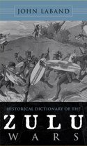 Historical Dictionary of the Zulu Wars