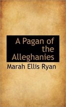 A Pagan of the Alleghanies