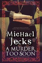 A Bloody Mary Tudor Mystery 2 - Murder too Soon, A