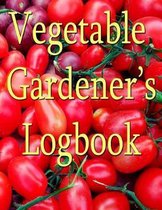 Vegetable Gardener's Logbook