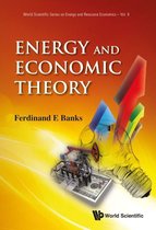 World Scientific Series On Environmental And Energy Economics And Policy 9 - Energy And Economic Theory