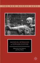 The New Middle Ages - Medieval Afterlives in Popular Culture