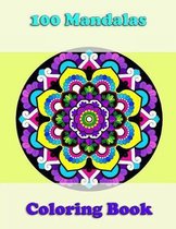 100 Mandalas Coloring Book, Awesome Floral Mandalas, Coloring for Stress Relief Is Great