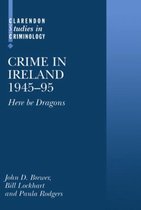 Clarendon Studies in Criminology- Crime in Ireland 1945-95