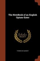 The Notebook of an English Opium-Eater
