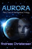 The Exodus Trilogy 2 - Aurora