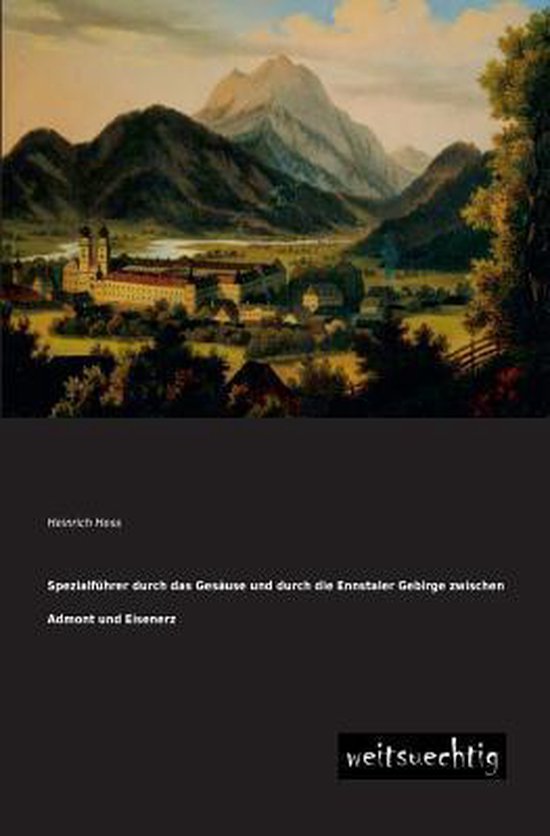 Spezialfuhrer Durch Das Gesause Und Durch Die Ennstaler Gebi ... - cover
