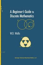 A Beginner's Guide To Discrete Mathematics