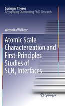 Springer Theses - Atomic Scale Characterization and First-Principles Studies of Si₃N₄ Interfaces