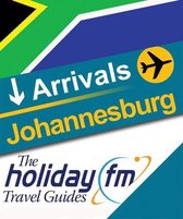 The Holiday FM Guide to Johannesburg