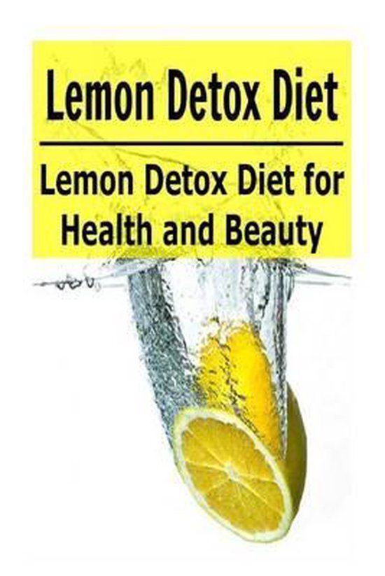 Lemon Detox Diet for Health and Beauty, Sherry Bin 9781505331707