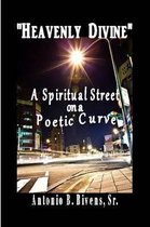 Heavenly Divine - A Spiritual Street on a Poetic Curve