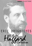 H. Rider Haggard Collection - Eric Brighteyes