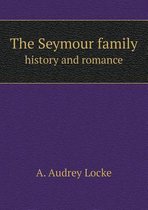 The Seymour family history and romance