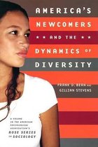 America's Newcomers and the Dynamics of Diversity