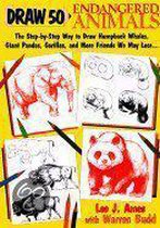 Draw 50 Endangered Animals/The Step-By-Step Way To Draw Humpback Whales, Giant Pandas, Gorillas, And More Friends We May Lose...