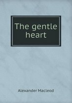 The gentle heart