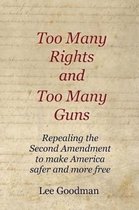 Too Many Rights and Too Many Guns