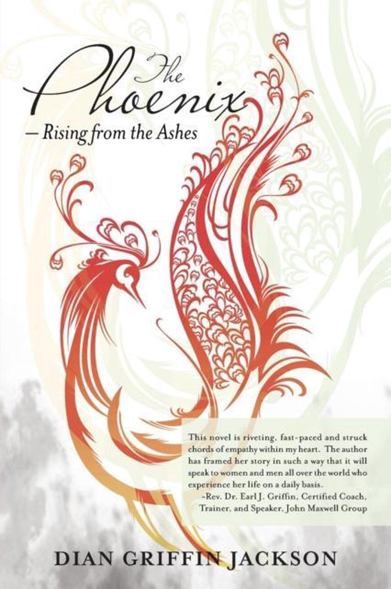 Bol Com The Phoenix Rising From The Ashes Dian Griffin Jackson Boeken Bol Com The Phoenix Rising From The Ashes Dian Griffin Jackson Boeken