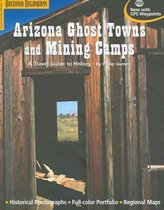 Arizona Ghost Towns and Mining Camps