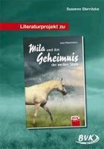 Literaturprojekt zu "Mila und das Geheimnis der weißen Stute"