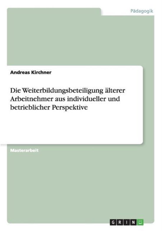 Die Weiterbildungsbeteiligung alterer Arbeitnehmer aus indiv ... - cover