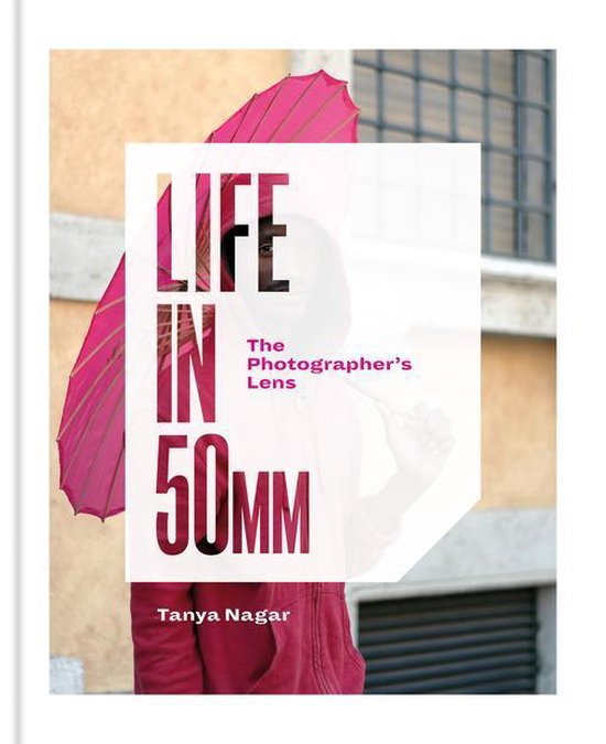 Life in 50mm: The Photographer's Lens - cover