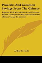 Proverbs and Common Sayings from the Chinese