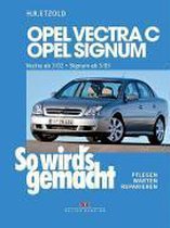 So wird's gemacht. Opel Vectra C ab 3/02 , Opel Signum ab 5/03