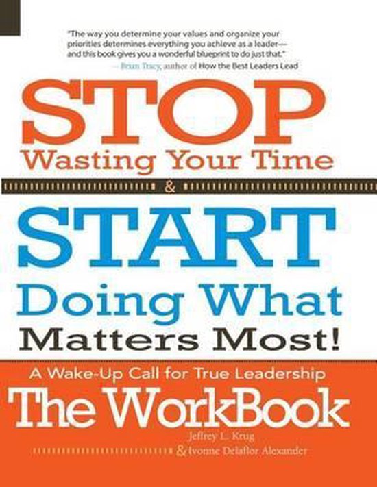 Stop Wasting Your Time Start Doing What Matters Most - cover