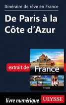 Itinéraire de rêve en France - De Paris à la Côte d'Azur