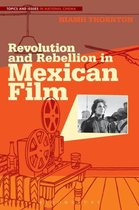 Revolution and Rebellion in Mexican Film