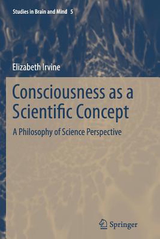 Studies in Brain and Mind5- Consciousness as a Scientific Co ... - cover