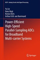 Analog Circuits and Signal Processing - Power-Efficient High-Speed Parallel-Sampling ADCs for Broadband Multi-carrier Systems