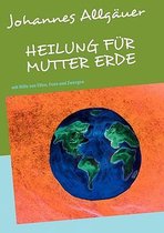 Heilung Fr Mutter Erde