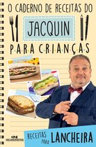 O caderno de receitas do Jacquin para crianças - O caderno de receitas do Jacquin para crianças