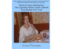 Book of Letters Delving Into The Legendary Writer Taylor Caldwell From Buffalo New York