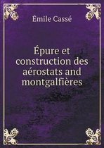 Epure et construction des aerostats and montgalfieres