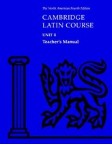 Cambridge Latin Course Unit 4 Teacher's Manual North American edition