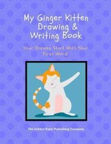 My Ginger Kitten Drawing and Writing Book