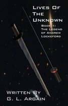 Lives of the Unknown Book 1