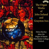 The Organ Works Of John Ireland And Grayston Ives / The Organ Of Harris Manchester College. Oxford
